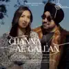 Deep Money - Channa Ae Gallan - Single